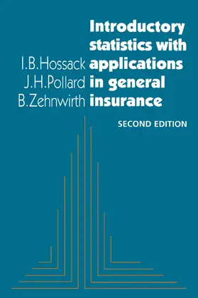 Hossack / Pollard / Zehnwirth |  Introductory Statistics with Applications in General Insurance | Buch |  Sack Fachmedien
