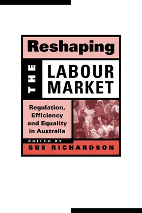 Richardson / Brennan / Castles |  Reshaping the Labour Market | Buch |  Sack Fachmedien