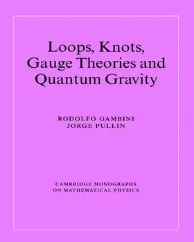 Gambini / Pullin / Landshoff |  Loops, Knots, Gauge Theories and Quantum Gravity | Buch |  Sack Fachmedien
