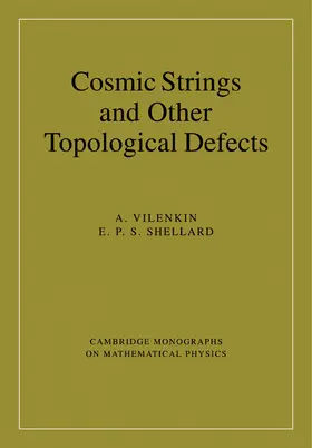 Vilenkin / Shellard |  Cosmic Strings and Other Topological Defects | Buch |  Sack Fachmedien
