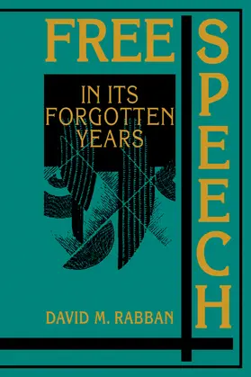 Rabban / Tomlins |  Free Speech in Its Forgotten Years, 1870 1920 | Buch |  Sack Fachmedien