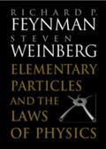 Feynman / Weinberg |  Elementary Particles and the Laws of Physics | Buch |  Sack Fachmedien
