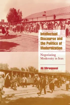 Mirsepassi / Mirepassi / Seidman |  Intellectual Discourse and the Politics of Modernization | Buch |  Sack Fachmedien