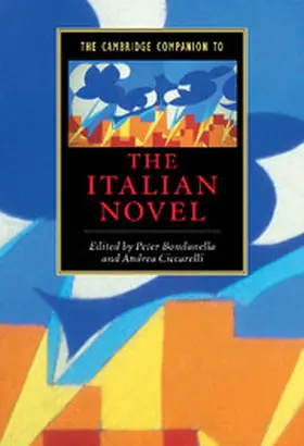 Bondanella / Ciccarelli |  The Cambridge Companion to the Italian Novel | Buch |  Sack Fachmedien