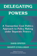 Epstein / O'Halloran |  Delegating Powers | Buch |  Sack Fachmedien