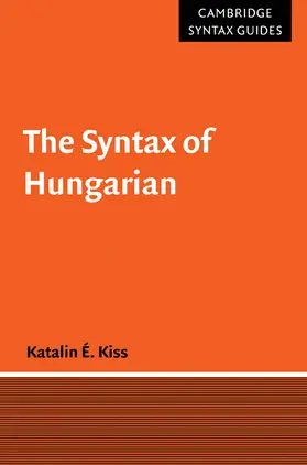 Kiss / Bresnan |  The Syntax of Hungarian | Buch |  Sack Fachmedien