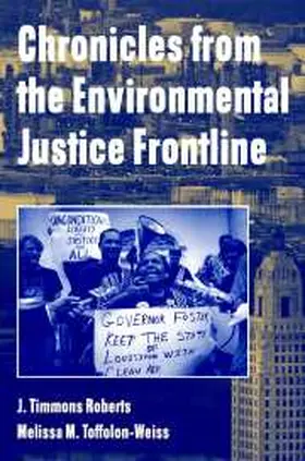 Roberts / Toffolon-Weiss |  Chronicles from the Environmental Justice             Frontline | Buch |  Sack Fachmedien