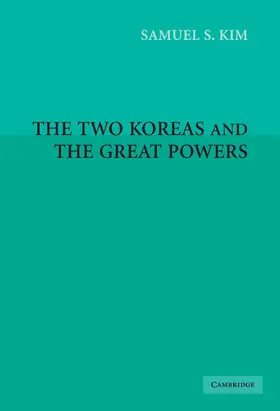 Kim |  The Two Koreas and the Great Powers | Buch |  Sack Fachmedien