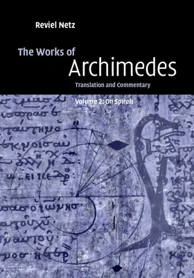 Archimedes / Netz |  The Works of Archimedes: Volume 2, on Spirals | Buch |  Sack Fachmedien