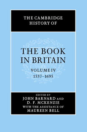 Barnard / McKenzie | The Cambridge History of the Book in Britain: Volume 4, 1557-1695 | Buch | 978-0-521-66182-9 | sack.de