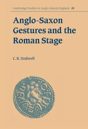 Dodwell / Keynes |  Anglo-Saxon Gestures and the Roman Stage | Buch |  Sack Fachmedien
