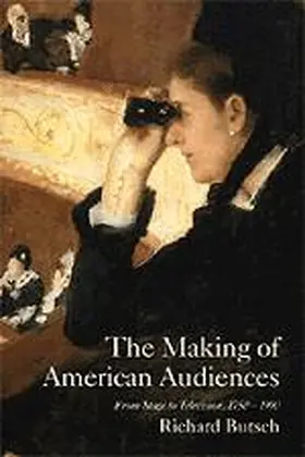 Butsch |  The Making of American Audiences | Buch |  Sack Fachmedien
