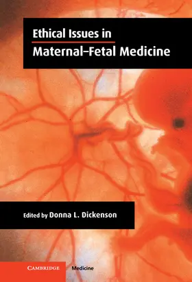 Dickenson |  Ethical Issues in Maternal-Fetal Medicine | Buch |  Sack Fachmedien
