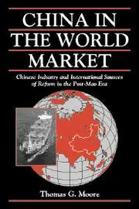 Moore |  China in the World Market | Buch |  Sack Fachmedien