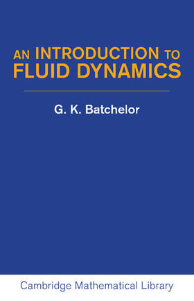 Batchelor | An Introduction to Fluid Dynamics | Buch | 978-0-521-66396-0 | www.sack.de