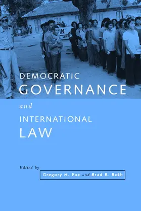 Fox / Roth |  Democratic Governance and International Law | Buch |  Sack Fachmedien