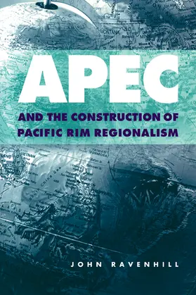 Ravenhill / Cotton |  Apec and the Construction of Pacific Rim Regionalism | Buch |  Sack Fachmedien