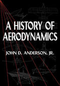 Anderson / Anderson, Jr / Rycroft |  A History of Aerodynamics | Buch |  Sack Fachmedien