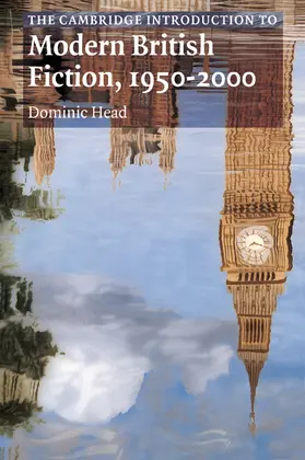 Head |  The Cambridge Introduction to Modern British Fiction, 1950 2000 | Buch |  Sack Fachmedien