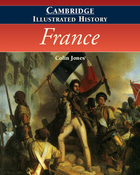 Jones | The Cambridge Illustrated History of France | Buch | 978-0-521-66992-4 | sack.de