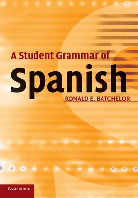 Batchelor |  A Student Grammar of Spanish | Buch |  Sack Fachmedien