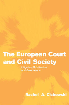 Cichowski | The European Court & Civil Society | Buch | 978-0-521-67181-1 | sack.de
