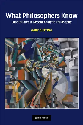 Gutting |  What Philosophers Know | Buch |  Sack Fachmedien