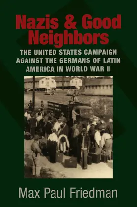 Friedman |  Nazis and Good Neighbors | Buch |  Sack Fachmedien