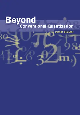 Klauder | Beyond Conventional Quantization | Buch | 978-0-521-67548-2 | www.sack.de