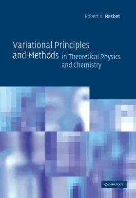 Nesbet |  Variational Principles and Methods in Theoretical Physics and Chemistry | Buch |  Sack Fachmedien
