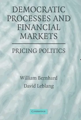 Bernhard / Leblang |  Democratic Processes and Financial Markets | Buch |  Sack Fachmedien