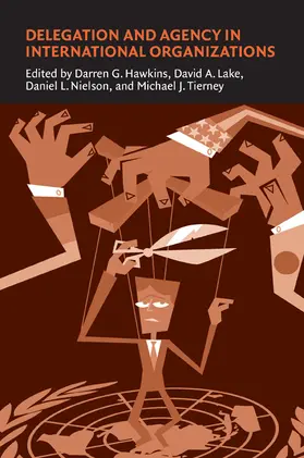 Hawkins / Lake / Nielson |  Delegation and Agency in International             Organizations | Buch |  Sack Fachmedien