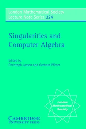 Lossen / Pfister |  Singularities and Computer Algebra | Buch |  Sack Fachmedien