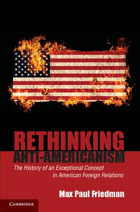 Friedman |  Rethinking Anti-Americanism | Buch |  Sack Fachmedien