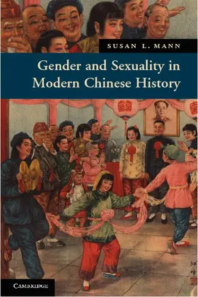 Mann |  Gender and Sexuality in Modern Chinese History | Buch |  Sack Fachmedien