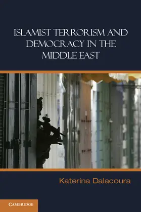Dalacoura |  Islamist Terrorism and Democracy in the Middle East | Buch |  Sack Fachmedien