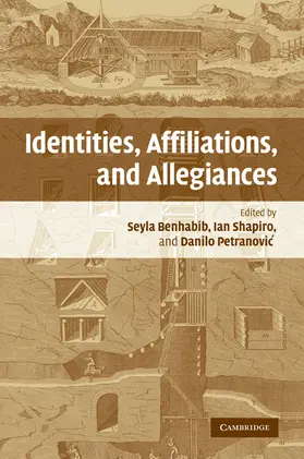 Benhabib / Shapiro / Petranovich |  Identities, Affiliations, and Allegiances | Buch |  Sack Fachmedien