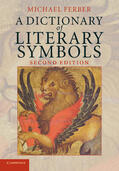 Ferber |  A Dictionary of Literary Symbols | Buch |  Sack Fachmedien