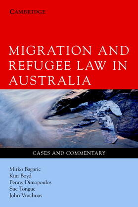 Bagaric / Boyd / Dimopoulos | Migration and Refugee Law in Australia | Buch | 978-0-521-69137-6 | sack.de