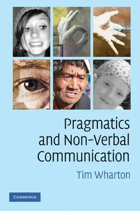 Wharton |  Pragmatics and Non-Verbal Communication | Buch |  Sack Fachmedien