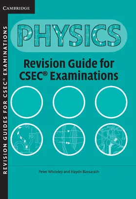 Whiteley / Bassarath |  Physics Revision Guide for Csec(r) Examinations | Buch |  Sack Fachmedien