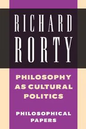 Rorty |  Philosophy as Cultural Politics | Buch |  Sack Fachmedien