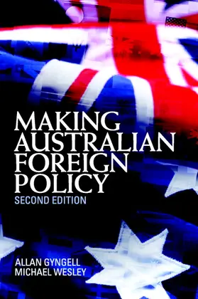 Gyngell / Wesley |  Making Australian Foreign Policy | Buch |  Sack Fachmedien