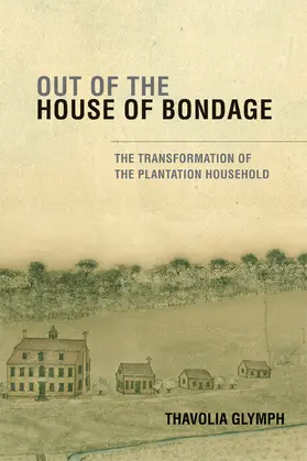 Glymph |  Out of the House of Bondage | Buch |  Sack Fachmedien
