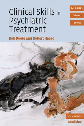 Poole / Higgo |  Clinical Skills in Psychiatric Treatment | Buch |  Sack Fachmedien