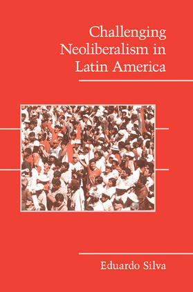 Silva | Challenging Neoliberalism in Latin America | Buch | 978-0-521-70572-1 | sack.de
