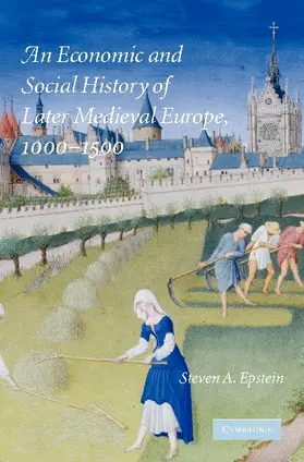Epstein |  An Economic and Social History of Later Medieval Europe, 1000-1500 | Buch |  Sack Fachmedien