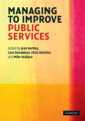Hartley / Donaldson / Skelcher |  Managing to Improve Public Services | Buch |  Sack Fachmedien