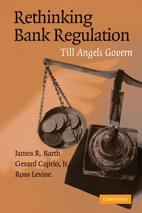 Barth / Caprio / Levine |  Rethinking Bank Regulation | Buch |  Sack Fachmedien