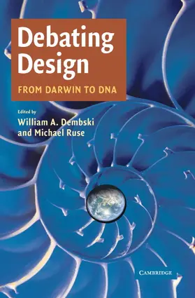Dembski / Ruse |  Debating Design | Buch |  Sack Fachmedien